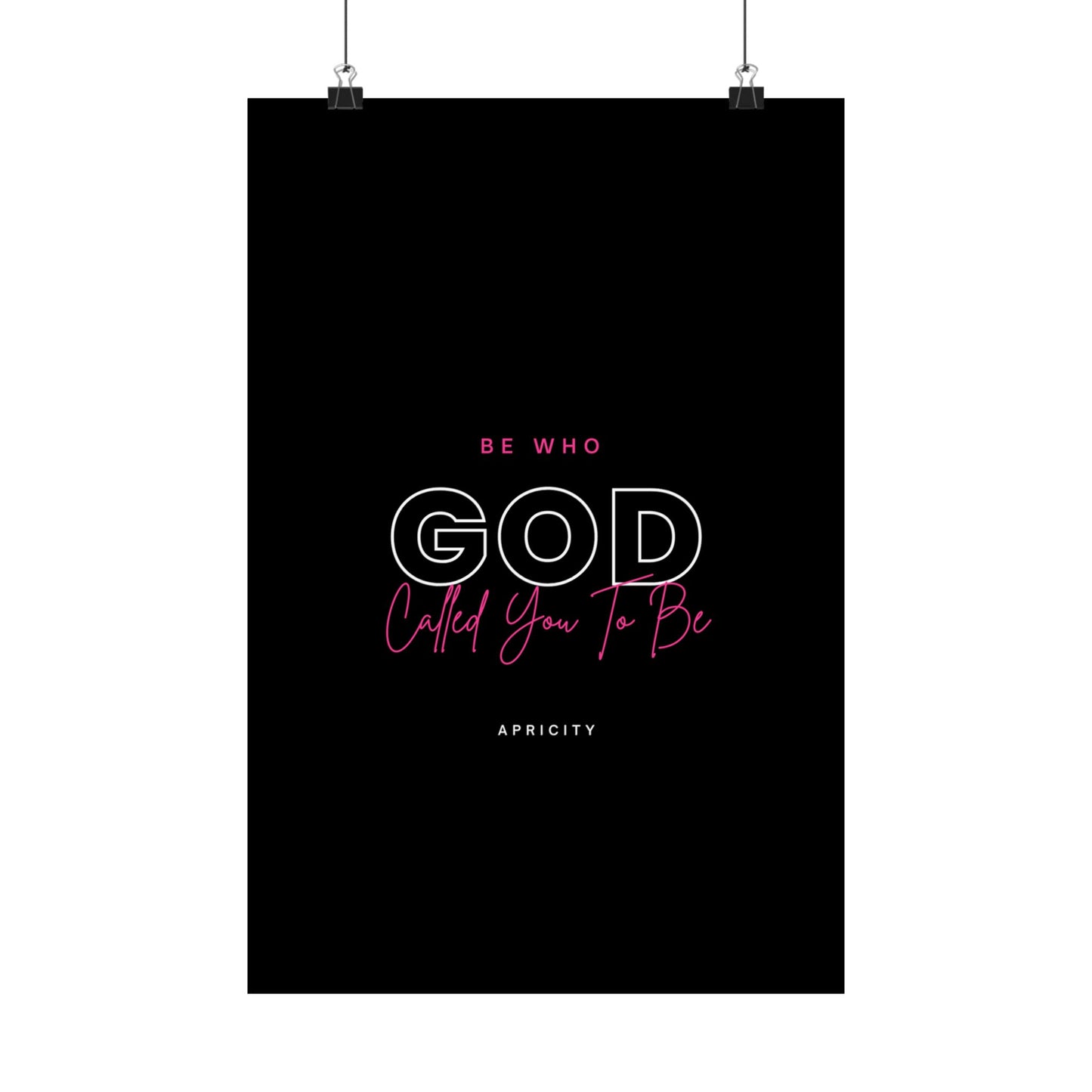 God Called Premium Matte Vertical Posters