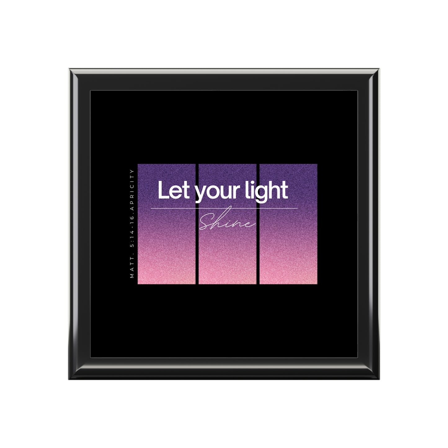 Let It Shine - Jewelry Box