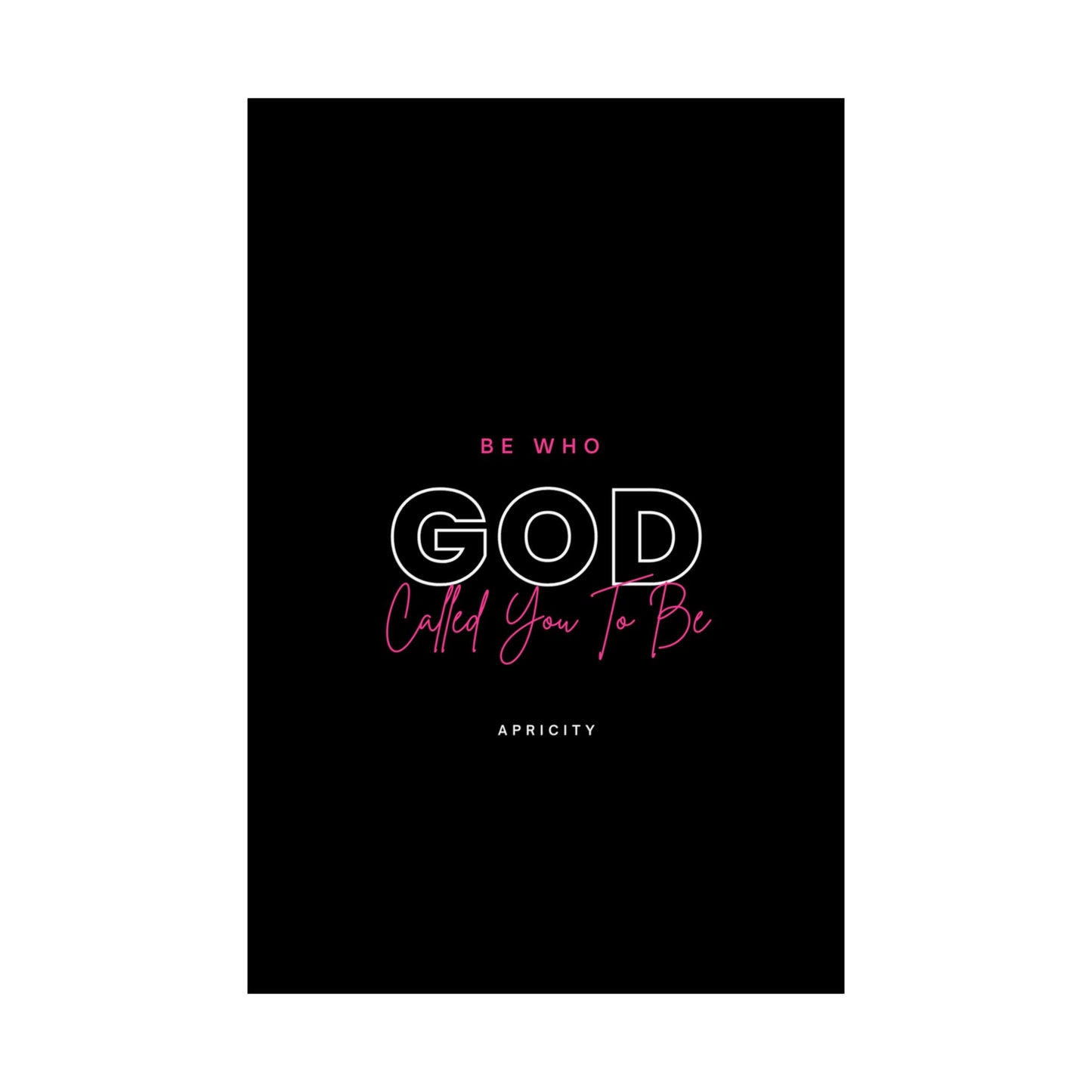 God Called Premium Matte Vertical Posters