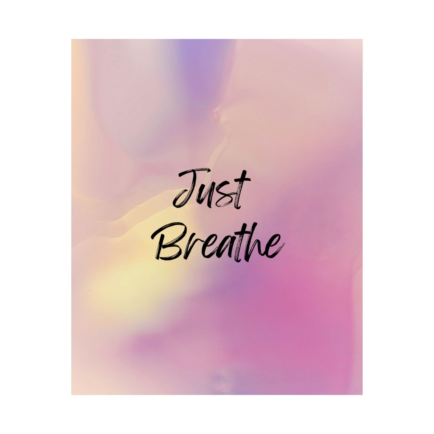 Just Breathe Premium Matte Vertical Posters