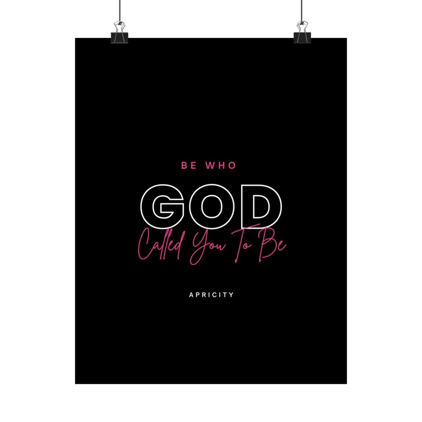 God Called Premium Matte Vertical Posters