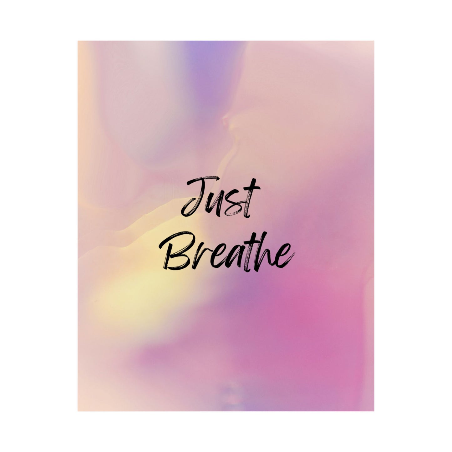 Just Breathe Premium Matte Vertical Posters