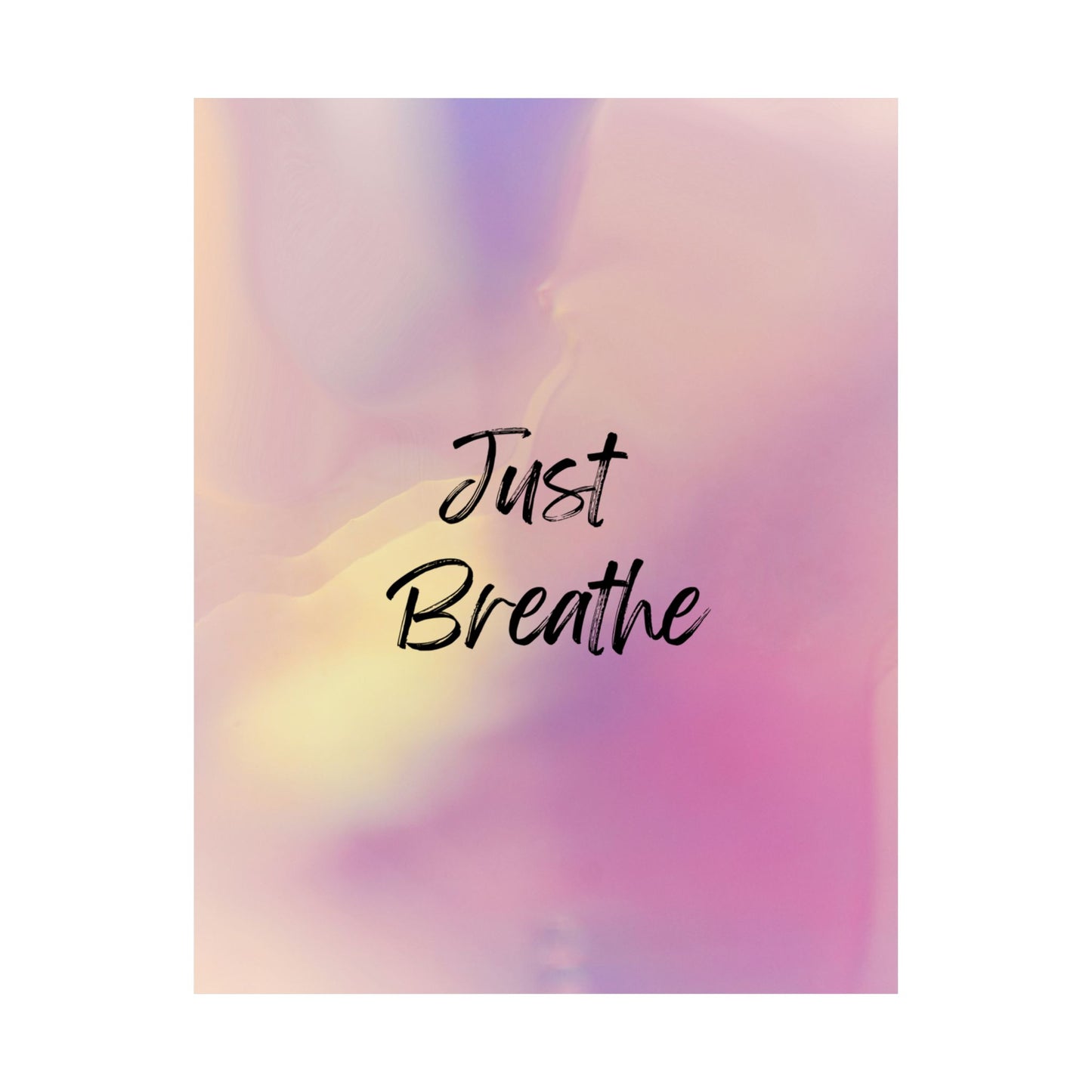 Just Breathe Premium Matte Vertical Posters