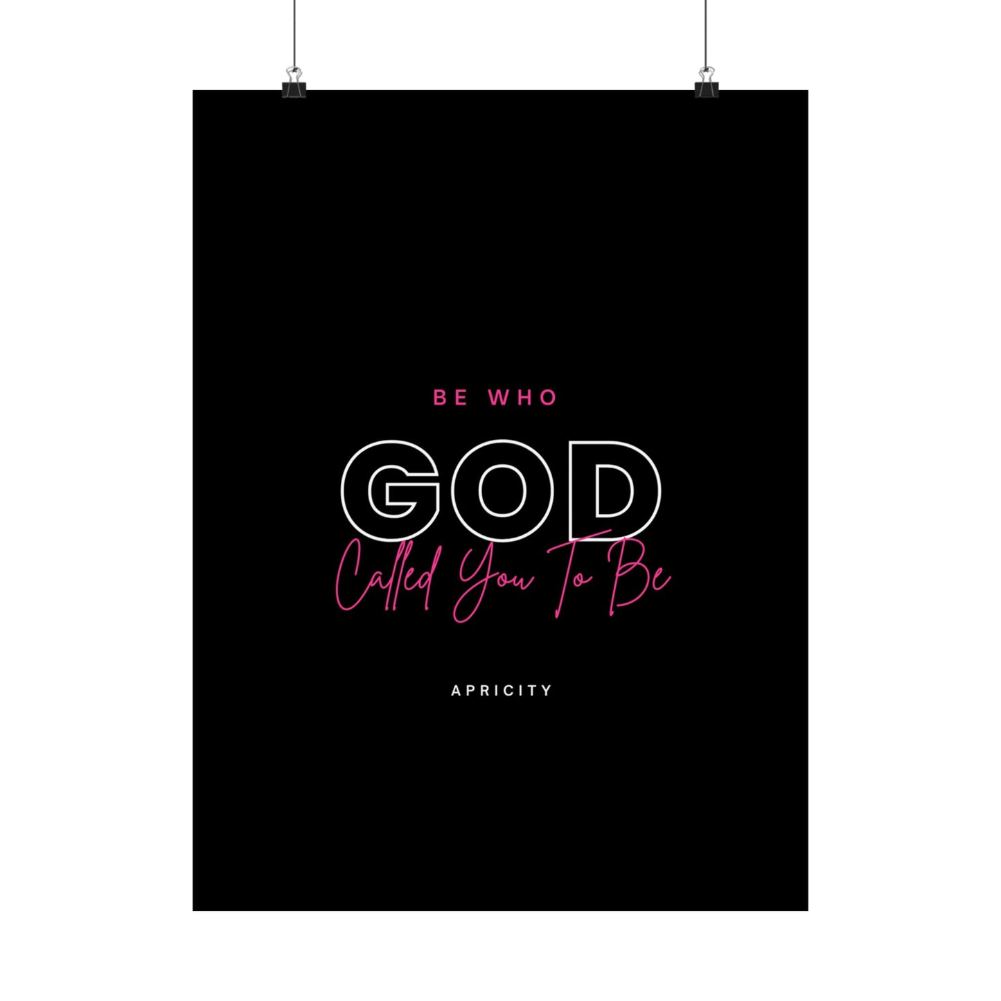 God Called Premium Matte Vertical Posters