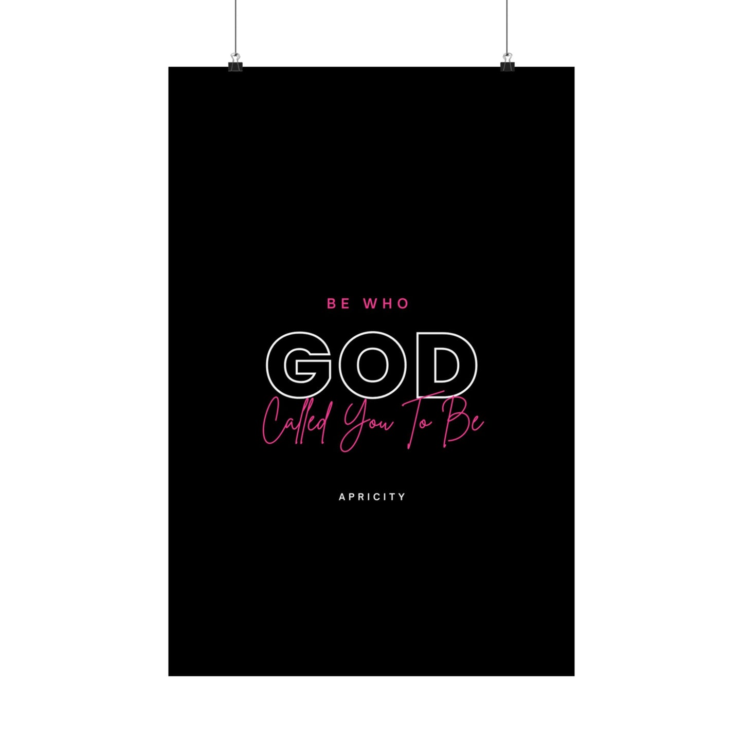 God Called Premium Matte Vertical Posters